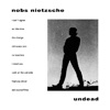 nobs nietzsche, undead or alive